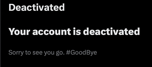 screencap of Twitter's 'your account has been deactivated' screen